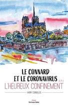 Couverture du livre « Le connard et le virus acte II : l'heureux confinement » de Harry Corbeilles aux éditions Editions Maia