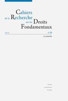 Couverture du livre « Cahiers de la Recherche sur les Droits Fondamentaux, n° 20/2022 : La propriété » de Kor Guillet Nicolas aux éditions Pu De Caen