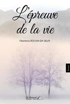 Couverture du livre « L epreuve de la vie » de Da Silva Rocha aux éditions Saint Honore Editions