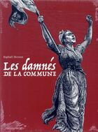 Couverture du livre « Les damnés de la Commune ; coffret t.1 à t.3 » de Raphael Meyssan aux éditions Delcourt