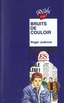 Couverture du livre « Bruits de couloir » de Judenne-R aux éditions Rageot