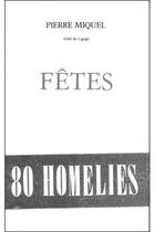 Couverture du livre « Fêtes ; 80 homélies » de Pierre Miquel aux éditions Beauchesne