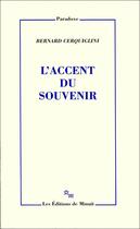 Couverture du livre « L'accent du souvenir » de Bernard Cerquiglini aux éditions Minuit