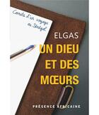 Couverture du livre « Un dieu et des moeurs ; carnets d'un voyage au Sénégal » de Elgas aux éditions Presence Africaine