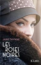 Couverture du livre « Les roses noires » de Jane Thynne aux éditions Lattes