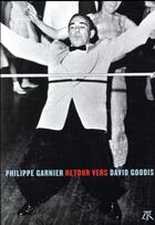 Couverture du livre « Retour vers David Goodis » de Philippe Garnier aux éditions Table Ronde