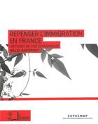 Couverture du livre « Repenser l'immigration en France » de Hillel Rapoport aux éditions Rue D'ulm