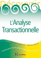 Couverture du livre « Découvrir l'analyse transactionnelle (2e édition) » de Christine Chevalier et Martine Walter aux éditions Intereditions