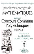 Couverture du livre « Mathematiques concours communs polytechniques (ccp) 1999-2001 - tome 9 » de Franchini/Jacquens aux éditions Ellipses