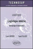 Couverture du livre « Logistique interne - logistique - entreposage et manutention - niveau a et b » de Amodeo/Yalaoui aux éditions Ellipses