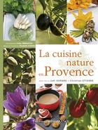 Couverture du livre « La cuisine nature en Provence » de Joel Durand et Christian Etienne et Didier Benaouda aux éditions Ouest France