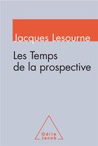 Couverture du livre « La réflexion sur l'avenir » de Lesourne/Jacques aux éditions Odile Jacob