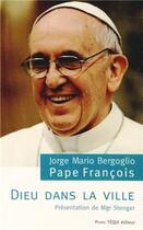 Couverture du livre « Dieu dans la ville : Pape François » de Jorge Bergoglio aux éditions Tequi