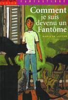 Couverture du livre « Comment Je Suis Devenu Un Fantome » de Marie De Latude aux éditions Milan