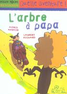 Couverture du livre « L'ARBRE A PAPA » de Laurent Richard et Agnes Martin aux éditions Milan