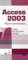 Couverture du livre « Access 2003 ; macro-commandes » de  aux éditions Eni