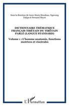 Couverture du livre « Dictionnaire thematique francais-tibetain du tibetain parle (langue standard) - volume 1 : l homme a » de  aux éditions L'harmattan