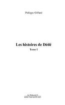 Couverture du livre « Les histoires de dede » de Philippe Giffard aux éditions Editions Le Manuscrit