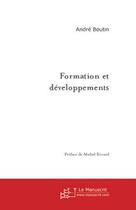 Couverture du livre « Formation et developpements » de Andre Boutin aux éditions Editions Le Manuscrit