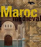 Couverture du livre « Le Maroc médiéval ; un empire de l'Afrique à l'Espagne » de  aux éditions Hazan