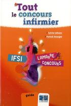 Couverture du livre « Tout le concours infirmier » de Sylvie Lefranc aux éditions Lamarre