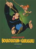 Couverture du livre « Boulouloum et Guiliguili ; intégrale Tome 1 ; 1975-1981 » de Mazel et Raoul Cauvin aux éditions Dupuis