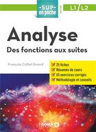 Couverture du livre « Sup en poche : analyse ; des fonctions aux suites ; L1 et L2 » de Francois Cottet-Emard aux éditions De Boeck Superieur