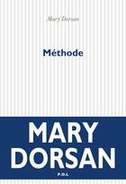 Couverture du livre « Méthode » de Mary Dorsan aux éditions P.o.l