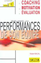 Couverture du livre « Ameliorer les performances de son equipe - 2e ed. (2e édition) » de Robert Bacal aux éditions Maxima