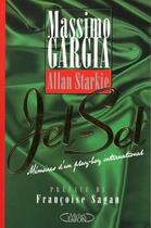Couverture du livre « Jet Set ; Memoires D'Un Play Boy International » de Massimo Garcia aux éditions Michel Lafon