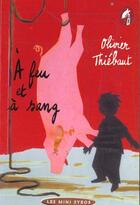 Couverture du livre « A Feu Et A Sang » de Olivier Thiebaut aux éditions Syros