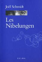 Couverture du livre « Les nibelungen » de Joel Schmidt aux éditions Zulma