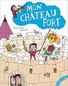 Couverture du livre « Mon château fort » de Myriam Ouyessad aux éditions Elan Vert