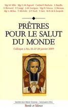 Couverture du livre « Prêtres pour le salut du monde » de Sanctuaire Ars aux éditions Parole Et Silence