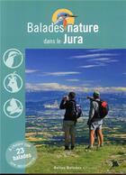 Couverture du livre « Balades nature ; le Jura » de  aux éditions Belles Balades