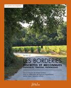 Couverture du livre « Les Borderies, discrètes et méconnues : vignobles, terroirs, patrimoines » de Michel Adam et Francoise Argod-Dutard et Michel Guillard et Sebastien Julliard aux éditions Francois Baudez