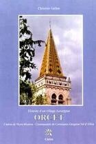 Couverture du livre « Histoire d'un village auvergnat ; Orcet » de Christian Gallon aux éditions Creer