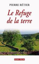 Couverture du livre « Le refuge de la terre » de Pierre Retier aux éditions Lucien Souny