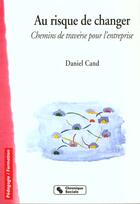 Couverture du livre « Au Risque De Changer » de Cand / Seguier aux éditions Chronique Sociale