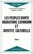 Couverture du livre « Les peuples t.1 ; migrations, expansion et identité culturelle » de Theophile Obenga aux éditions L'harmattan