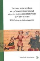 Couverture du livre « Pour une anthropologie du prélèvement seigneurial dans les campagnes médiévales (XI-XIV siècles) ; réalités et représentations paysannes » de  aux éditions Sorbonne Universite Presses