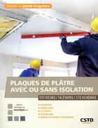 Couverture du livre « Plaques de platre avec ou sans isolation - 157 fiches-16 etapes-173 schemas. plafonds, habillages, c » de Merlet/Klein/Bize aux éditions Cstb