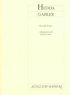 Couverture du livre « Hedda gabler » de Henrik Ibsen aux éditions Actes Sud