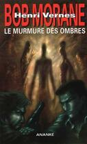 Couverture du livre « Bob Morane : le murmure des ombres » de Vernes Henri aux éditions Ananke