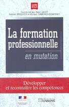 Couverture du livre « Formation professionnelle en mutation » de Campinos aux éditions Liaisons