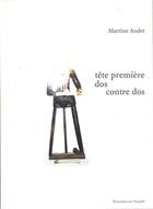 Couverture du livre « Tete premiere / dos contre dos » de Audet Martine aux éditions Noroit