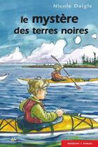 Couverture du livre « Le mystere des terres noires » de Daigle Nicole aux éditions Bouton D'or Acadie
