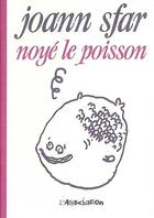 Couverture du livre « Noyé le poisson » de Joann Sfar aux éditions L'association