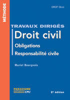 Couverture du livre « Travaux Diriges Droit Civil ; Obligations Et Responsabilite Civile » de Muriel Bourgeois aux éditions Paradigme Cpu
