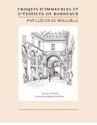 Couverture du livre « Croquis d'immeubles et d'édifices de Bordeaux » de Lucien De Maleville aux éditions Entre Deux Mers